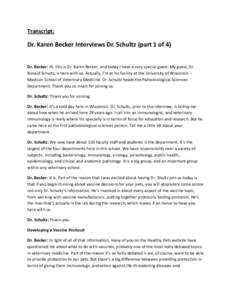 Dr. Becker - Dr. Schultz interview (part 1 of 4)