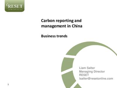 Carbon reporting and management in China Business trends Liam Salter Managing Director