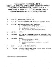 MINUTES TRI-COUNTY MEETING DOUGLAS, LANCASTER AND SARPY COUNTY BOARDS NEBRASKA SCHOOL ACTIVITIES ASSOCIATION (NSAA) BUILDING 500 CHARLESTON STREET, LINCOLN, NEBRASKA THURSDAY, NOVEMBER 6, 2008