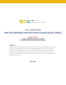 MIT Center for Transportation & Logistics MIT CTL WHITE PAPER  ARE YOU PREPARED FOR THE SUPPLY CHAIN TALENT CRISIS?