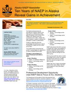 ALASKA DEPARTMENT OF EDUCATION & EARLY DEVELOPMENT  Alaska NAEP Newsletter Ten Years of NAEP in Alaska Reveal Gains in Achievement