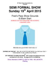 NT Show Horse Association Inc. Presents SEMI FORMAL SHOW th Sunday 19 April 2015