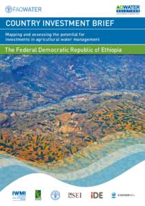 Improved livelihoods for smallholder farmers  COUNTRY INVESTMENT BRIEF Mapping and assessing the potential for investments in agricultural water management