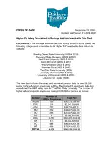 PRESS RELEASE  September 21, 2010 Contact: Matt Mayer, [removed]Higher Ed Salary Data Added to Buckeye Institute Searchable Data Tool