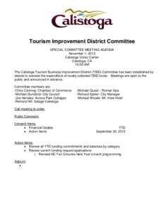 Tourism Improvement District Committee SPECIAL COMMITTEE MEETING AGENDA November 1, 2013 Calistoga Visitor Center Calistoga, CA 10:00 AM
