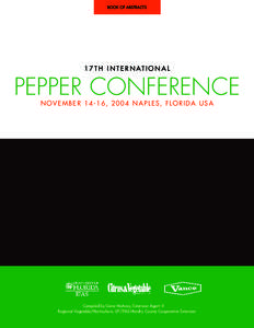 BOOK OF ABSTRACTS  1 7 T H I N T E R N AT I O N A L PEPPER CONFERENCE NOVEMBER 14-16, 2004 NAPLES, FLORIDA USA