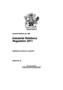 Queensland Industrial Relations Act 1999 Industrial Relations Regulation 2011