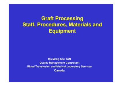 B2-11.Training Competency Graft Processing Nov 2011.MK Tan