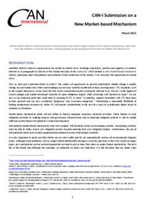 CAN-I Submission on a New Market-based Mechanism March 2012 Climate Action Network-International (CAN-International) is the world’s largest network of civil society organizations, with more than 700 members in over 90 