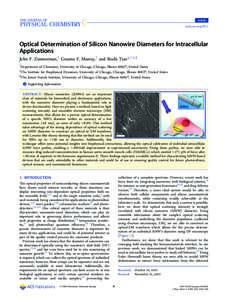 Article pubs.acs.org/JPCC Optical Determination of Silicon Nanowire Diameters for Intracellular Applications John F. Zimmerman,† Graeme F. Murray,† and Bozhi Tian*,†,‡,§