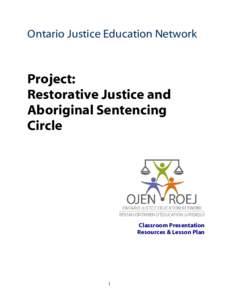 Ontario Justice Education Network  Project: Restorative Justice and Aboriginal Sentencing Circle