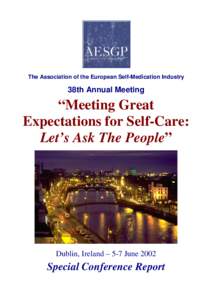 The Association of the European Self-Medication Industry  38th Annual Meeting “Meeting Great Expectations for Self-Care: