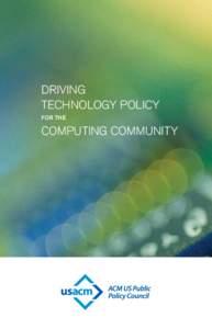 DRIVING TECHNOLOGY POLICY FOR THE COMPUTING COMMUNITY