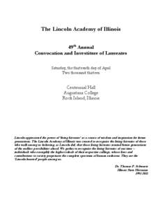 The Lincoln Academy of Illinois 49th Annual Convocation and Investiture of Laureates Saturday, the thirteenth day of April Two thousand thirteen