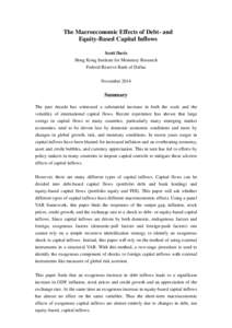 The Macroeconomic Effects of Debt- and Equity-Based Capital Inflows Scott Davis Hong Kong Institute for Monetary Research Federal Reserve Bank of Dallas November 2014