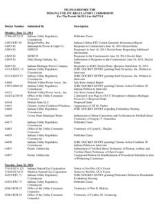 FILINGS BEFORE THE INDIANA UTILITY REGULATORY COMMISSION For The Period: [removed]to: [removed]Docket Number