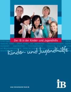 Der IB in der Kinder- und Jugendhilfe  Kindertagesbetreuung · Erziehungshilfen · Schulbezogene Jugendhilfe · Sozialräumliche Arbeit · Offene Kinder- und Jugendarbeit · Arbeitsweltbezogene Jugendsozial arbeit · Jug