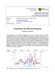 Abteilung Luft, Lärm und Klima Söbrigener Str. 3a, 01326 Dresden Internet: http://www.smul.sachsen.de/lfulg Bearbeiter:  Wolf, Uwe; Mellentin, Udo; zu Hohenlohe, Phillip