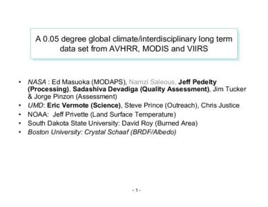 A 0.05 degree global climate/interdisciplinary long term data set from AVHRR, MODIS and VIIRS • • •