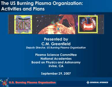 The US Burning Plasma Organization: Activities and Plans Presented by C.M. Greenfield