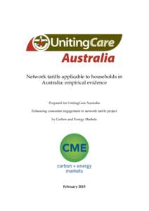 Network tariffs applicable to households in Australia: empirical evidence Prepared for UnitingCare Australia Enhancing consumer engagement in network tariffs project by Carbon and Energy Markets
