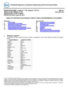 Worldwide Regulatory Compliance Engineering and Environmental Affairs  MARKETING NAME*: Inspiron™ 17R, Inspiron™ N7110 REGULATORY MODEL: P14E REGULATORY TYPE: P14E001 EFFECTIVE DATE: April 25, 2011