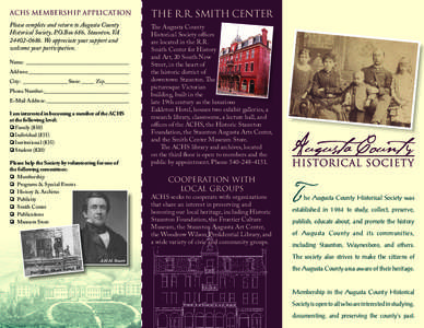 ACHS Membership application  THE R.R. SMITH CENTER Please complete and return to Augusta County Historical Society, P.O.Box 686, Staunton, VA