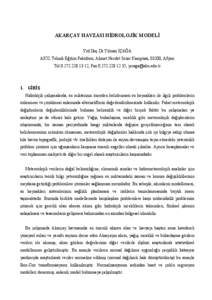 AKARÇAY HAVZASI HİDROLOJİK MODELİ Yrd.Doç.Dr.Yılmaz İÇAĞA AKÜ, Teknik Eğitim Fakültesi, Ahmet.Necdet Sezer Kampüsü, 03200, Afyon