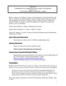 MINUTES COMMISSION ON UNDERGRADUATE STUDIES AND POLICIES April 13, STUDENT SERVICES BUILDING, 3:00 PM  Present: S. Biscotte for J. Sible; C. Clemenz for R. Sumichrast; E. Ervin for Alan Grant; M.