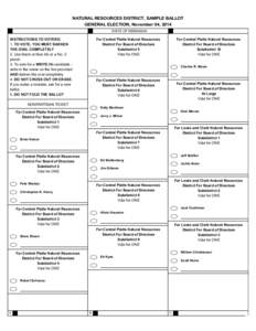 NATURAL RESOURCES DISTRICT, SAMPLE BALLOT GENERAL ELECTION, November 04, 2014 STATE OF NEBRASKA INSTRUCTIONS TO VOTERS: 1. TO VOTE, YOU MUST DARKEN