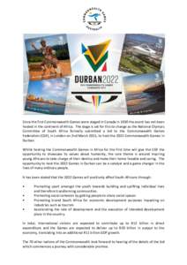 Since the first Commonwealth Games were staged in Canada in 1930 the event has not been hosted in the continent of Africa. The stage is set for this to change as the National Olympic Committee of South Africa formally su