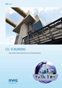 RWE Power  CO2 SCRUBBING Ultra-modern climate protection for coal-fired power plants  RWE POWER –