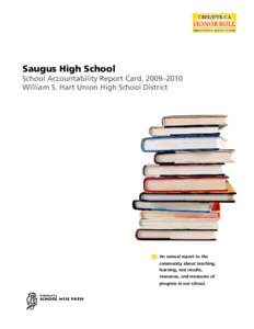 Saugus High School School Accountability Report Card, 2009–2010 William S. Hart Union High School District