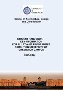 School of Architecture, Design and Construction STUDENT HANDBOOK: KEY INFORMATION FOR ALL FT or PT PROGRAMMES