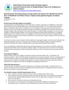 United States Environmental Protection Agency General Permit for New or Modified Minor Source Air Pollution in Indian Country http://www.epa.gov/air/tribal/tribalnsr.html  Questionnaire for Requesting Coverage under the 