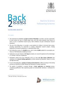 Back to Science Fellowship Scheme GUIDELINESPrinciples 1. The University has established the Back to Science Fellowships to provide a one-year opportunity1 for both women and men in STEMM subject areas, who have