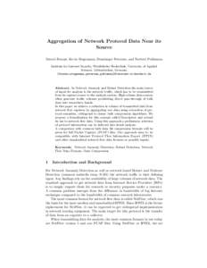 Aggregation of Network Protocol Data Near its Source Marcel Fourn´e, Kevin Stegemann, Dominique Petersen, and Norbert Pohlmann Institute for Internet Security, Westf¨ alische Hochschule, University of Applied Sciences,