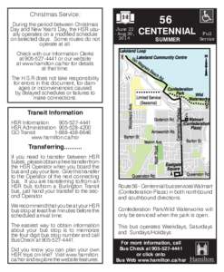 Christmas Service: During the period between Christmas Day and New Year’s Day, the HSR usually operates on a modified schedule on selected days. Some routes do not operate at all.