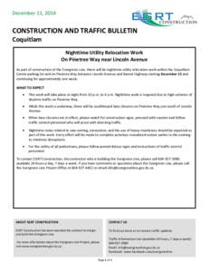 December 11, 2014  CONSTRUCTION AND TRAFFIC BULLETIN Coquitlam Nighttime Utility Relocation Work On Pinetree Way near Lincoln Avenue