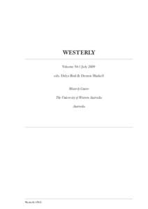 WESTERLY Volume 54:1 July 2009 eds. Delys Bird & Dennis Haskell Westerly Centre The University of Western Australia