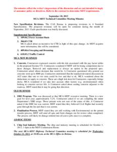 The minutes reflect the writer’s impressions of the discussion and are not intended to imply or announce policy or directives. Refer to the contract to determine MDT requirements. September 18, 2013 MCA-MDT Technical C