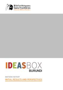 BURUNDI MIDTERM REPORT INITIAL RESULTS AND PERSPECTIVES  A PORTABLE MULTI-MEDIA TOOLKIT READY IN LESS THAN 20 MINUTES!