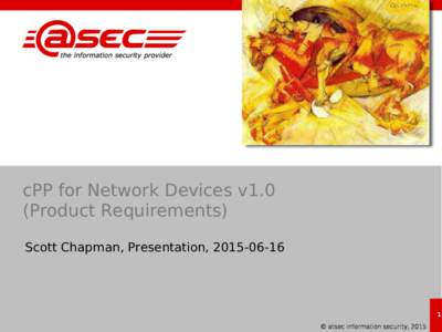 cPP for Network Devices v1.0 (Product Requirements) Scott Chapman, Presentation,  © atsec information security, 2015