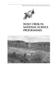 Wolf Creek Research Basin: Hydrology, Ecology, Environment  WOLF CREEK IN NATIONAL SCIENCE PROGRAMMES