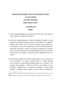 “SEPARATION OF POWERS: REALITY OR DESIRABLE FICTION?” JCA COLLOQUIUM THE HON TF BATHURST CHIEF JUSTICE OF NSW∗  11 OCTOBER 2013