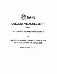 NAPE COLLECTIVE AGREEMENT Between RIGOLET INUIT COMMUNITY GOVERNMENT And