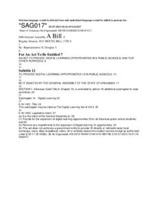 Stricken language would be deleted from and underlined language would be added to present law.  *SAG017* [removed]:41:19 SAG017 State of Arkansas As Engrossed: H3[removed]H3[removed]H4[removed]A Bill