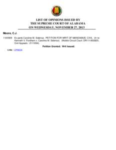 LIST OF OPINIONS ISSUED BY THE SUPREME COURT OF ALABAMA ON WEDNESDAY, NOVEMBER 27, 2013 Moore, C.J[removed]Ex parte Caroline M. Siderius. PETITION FOR WRIT OF MANDAMUS: CIVIL (In re: Kenneth V. Fordham v. Caroline M. Si