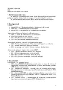 JACQUES Martine MCF Littérature française du XVIIIe siècle 1-Domaines de recherche A. littérature française XVIIIème siècle. Etude des marges et des imaginaires