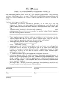 City Of Vernon APPLICATION AND CONTRACT FOR UTILITY SERVICE(S) The undersigned Applicant hereby request the City of Vernon to supply electric, water, and/or gas service(s) to the location shown on page 2 of 2 hereof (Cre